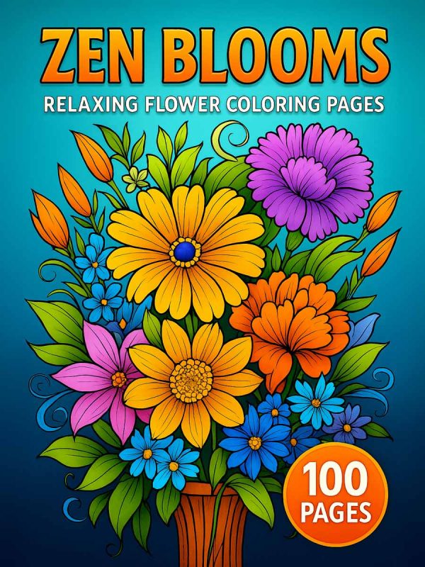 Zen Blooms – 100 Relaxing Flower Coloring Pages